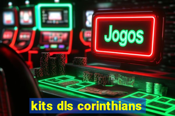 kits dls corinthians